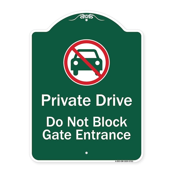 Signmission Private Drive Do Not Block Gate Entrance W/ No Car Heavy-Gauge Aluminum Sign, 24" H, GW-1824-9783 A-DES-GW-1824-9783 - main